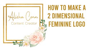 How To Make a 2D Feminine Logo
