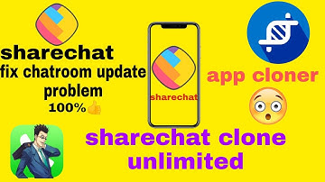 sharechat app  ko clone kaise kare. sharechat chatroom update fix problem. 100% sharechat cloning