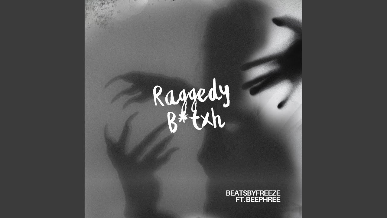 Raggedy Bitch (feat. BeePhree)