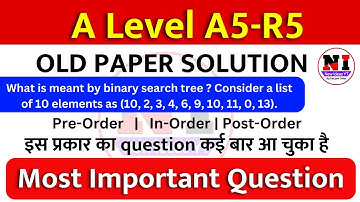 A Level A5-R5 Most Important Question | BINARY SEARCH TREE CREATION TRICK | data structure a5r5