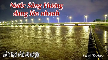 Nước sông Hương lên, chiều tối nay đã ngập cầu Gỗ Lim | Huế Today