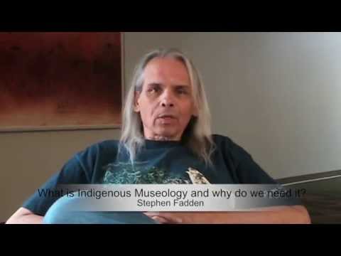 What is Indigenous Museology and Why Do We Need It?