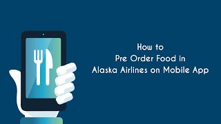 How to Pre Order Food in Alaska Airlines on Mobile App screenshot 1
