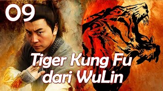 【INDO SUB】EP 09丨Tiger Kung Fu dari Wu Lin丨Tiger Kung Fu of Wu Lin丨Wu Lin Meng Hu丨武林猛虎