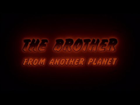 Brother : The Brother from Another Planet