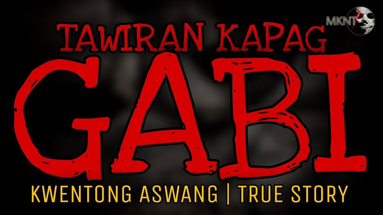 TAWIRAN KAPAG GABI | Kwentong Aswang | True Story