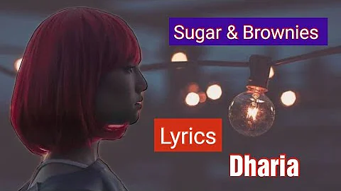 Dharia Sugar & Brownies (Lyrics), english hit song