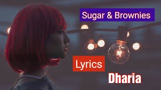 Dharia Sugar & Brownies (Lyrics), english hit song Resimi