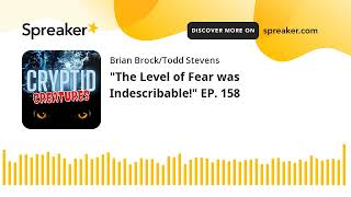 "The Level of Fear was Indescribable!" EP. 158