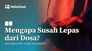 Khotbah Kristen Pilihan : Susah Lepas dari Dosa | Sermon of the Week screenshot 4