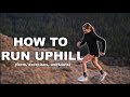 How to run uphill faster  5 training tips to instantly improve uphill running