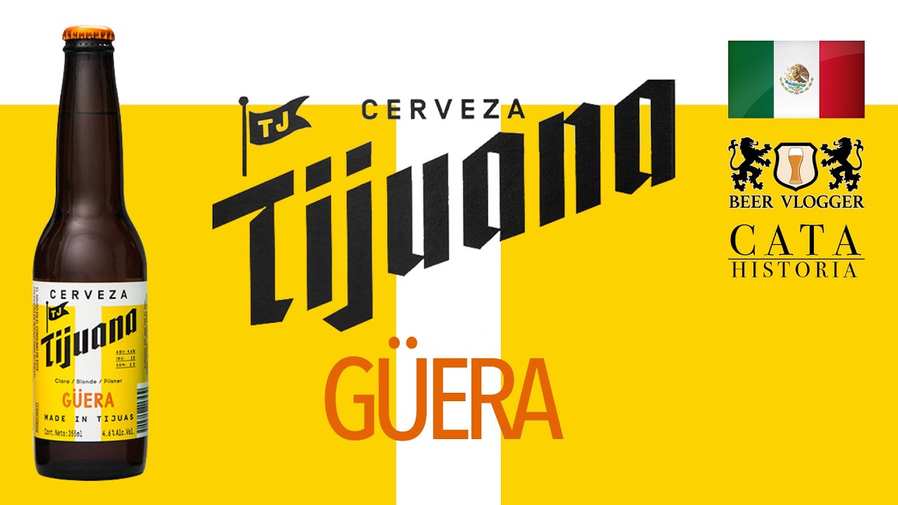 Cerveza TIJUANA "Güera" - ☀️CATA 🍺Historia - YouTube