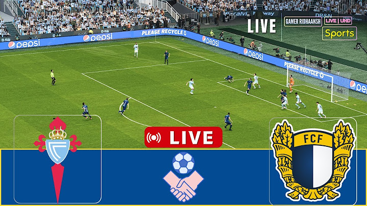 🔴 Celta Vigo vs Famalicao Live | Club Friendly 2025 | Full Match | Video Game Simulation