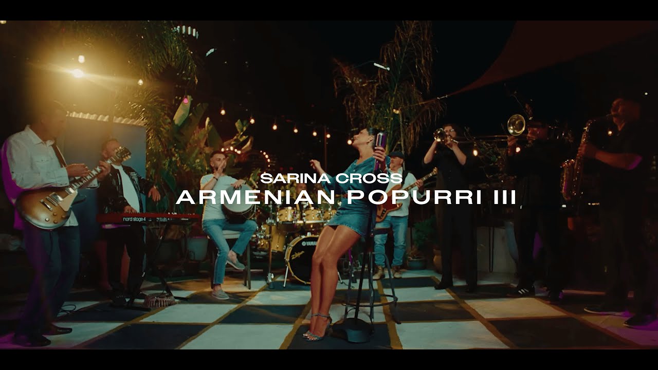Sarina Cross - Armenian Popurri | Part 3 (Official Music Video)