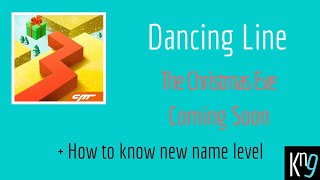 Dancing Line The Christmas Eve Coming soon + How to know new level name when you not a beta tester screenshot 5