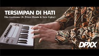 Download lagu Tersimpan Di Hati Eka Gustiwana ft Prince Husein Sara Fajira Remix by DPXX Tersimpan Di Hati Eka Gustiwana ft Prince Husein Sara Fajira Remix by DPXX