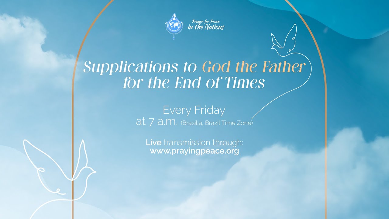 Supplications to God the Father for the End of Times • March 6, 2026