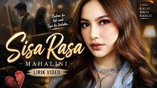 SISA RASA - MAHALINI | LIRIK LAGU FULL | LAGU GALAU PALING SEDIH & VIRAL