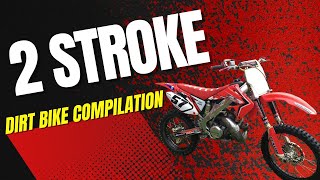 2 Stroke Dirt Bike Compilation