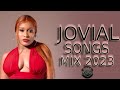 JOVIAL NON STOP MIX 2023 JOVIAL NON STOP MIX 2023