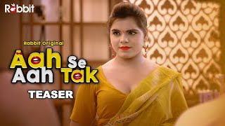AAH SE AAH TAK || TEASER || Exclusively on Rabbit Original ...