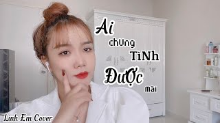 AI CHUNG TÌNH ĐƯỢC MÃI  Remix   | Đinh Tùng Huy | COVER Linh Em