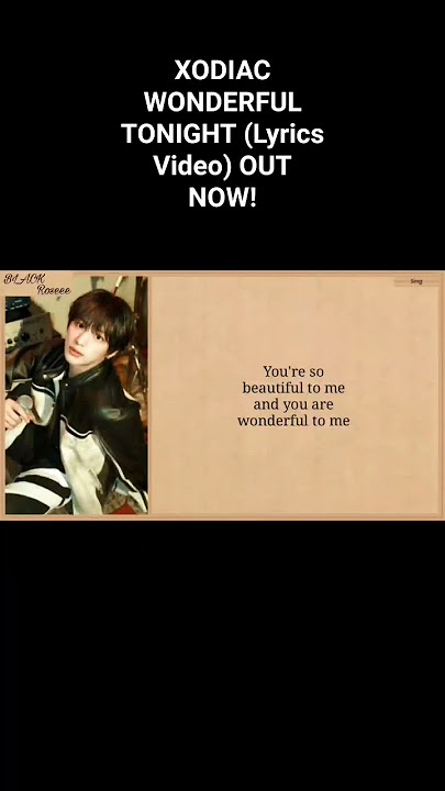 XODIAC - WONDERFUL TONIGHT (Lyrics Video) OUT NOW 🤍🎧 #blackpink #xodiac #wonderfultonight
