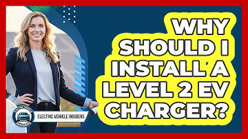 Why Should I Install a Level 2 EV Charger?