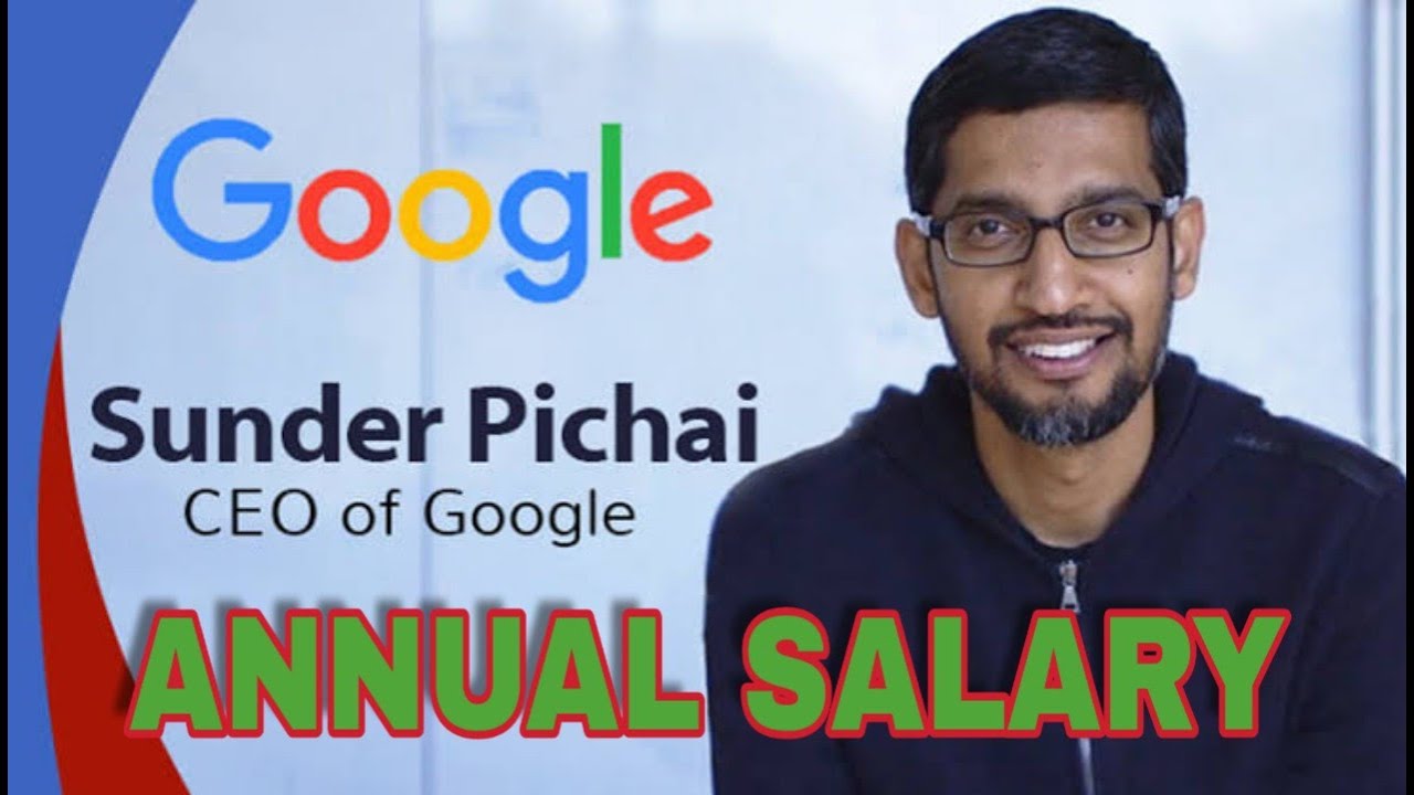 Google CEO annual salary YouTube