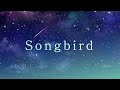 【歌ってみた】Songbird - ランカ・リー=中島愛 / Lune