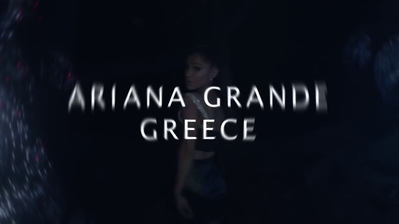 ariana grande greece tour