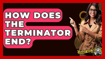 How Does The Terminator End? - The Crime Reel
