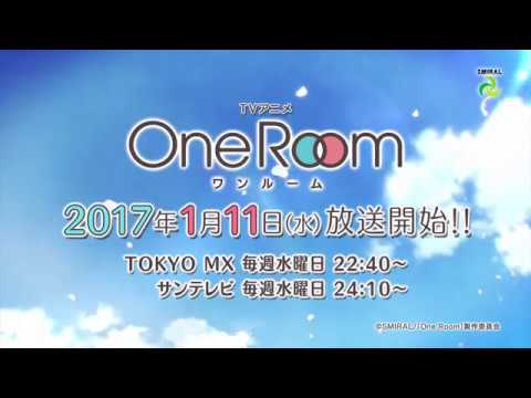 2017年1月11日放送スタート　TVアニメ「OneRoom」 PV