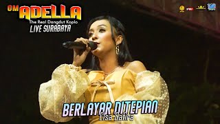 ADELLA | ELSA SAFIRA | BERLAYAR DITEPIAN [LIVE SURABAYA]