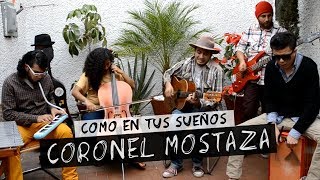 Coronel Mostaza | Como En Tus Sueños