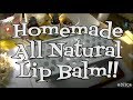 Homemade All Natural, Lip Balm!! Noreen's Kitchen