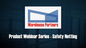 Product Webinar - Safety Netting