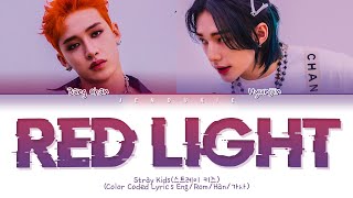 Stray Kids Red Light Lyrics (스트레이 키즈 강박 가사) (Color Coded Lyrics Eng/Rom/Han)