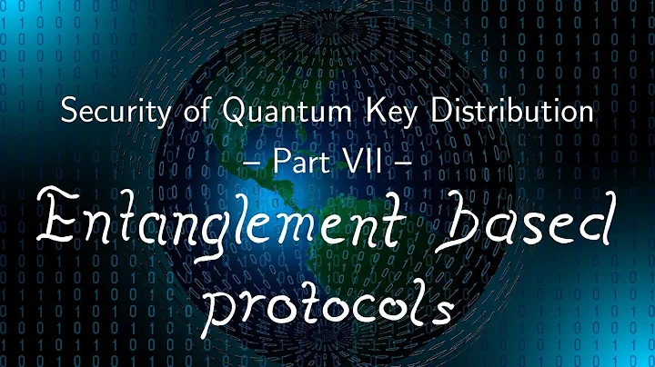 Security of Quantum Key Distribution 7: Entanglement-Based Protocols