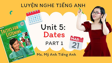 Luyện nghe tiếng Anh - Tactics for Listening - Basic - Unit 5: Dates - Part 1.