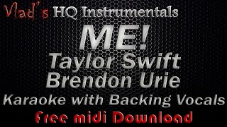 ME! Karaoke with Backing Vocals - Taylor Swift Brendon Urie * Free Midi DL * Instrumental Lyrics