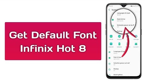 Infinix Hot 8 Default Font | How To Get Default Font In Infinix Hot 8 |