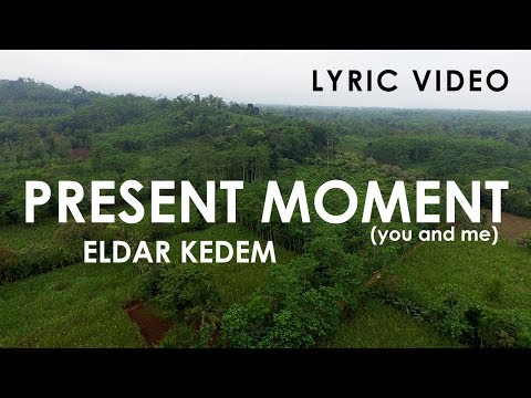 Eldar Kedem - Present Moment (Lyric Video)