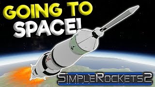 BUILDING & EXPLODING ROCKETS IN SPACE! - SimpleRockets 2 Gameplay - Simple Rockets Early Access