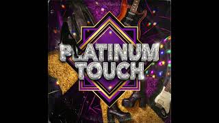 Platinum Touch ( funk , soul , R&B , 70S) Platinum Touch ( funk , soul , R&B , 70S)