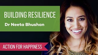 Building Resilience  with Dr Neeta Bhushan