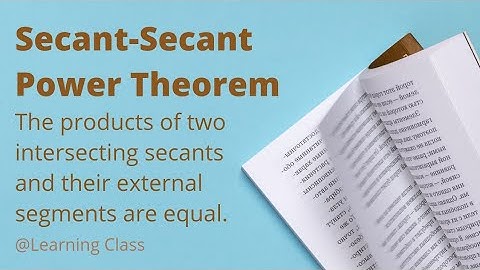 Secant Secant Power Theorem | Intersecting Secants Theorem | Circles | Geometry