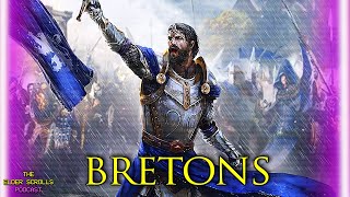 The Bretons - Half Elf, Half Man | The Elder Scrolls Podcast #66