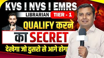 KVS| EMRS Librarian 2025| Tier-1 Qualify करने का Secret| Selection Strategy| New librarian vacancy