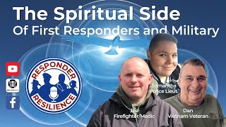 The Spiritual Side of First Responders and Military | S2 E15 | Responder Resilience